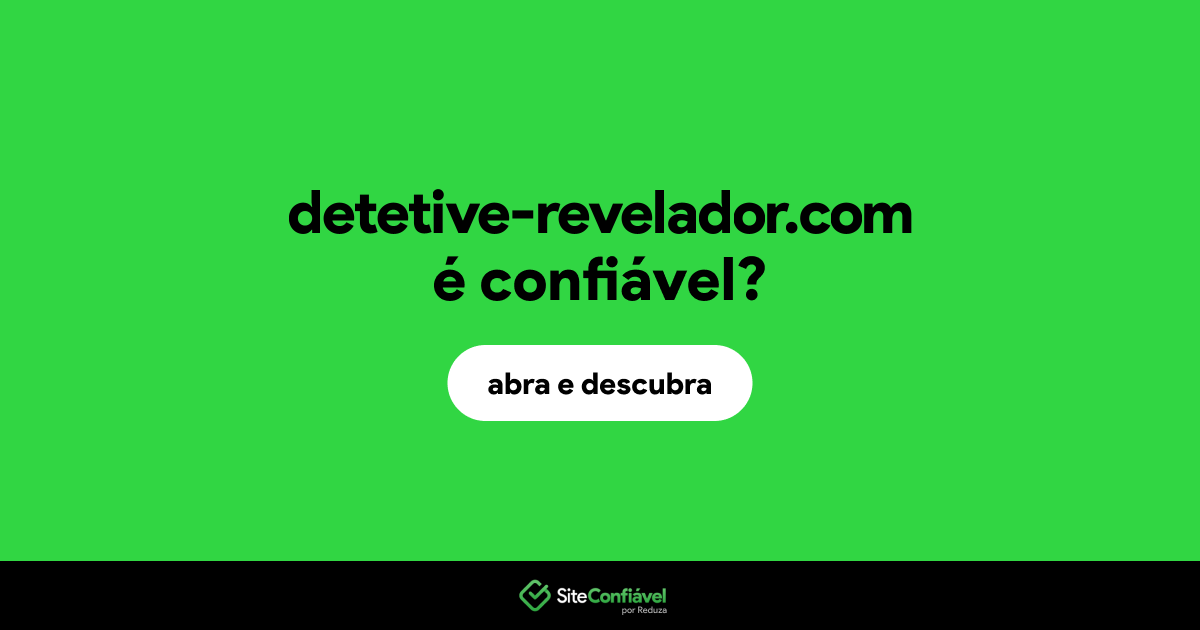 O site detetive-revelador.com é confiável?