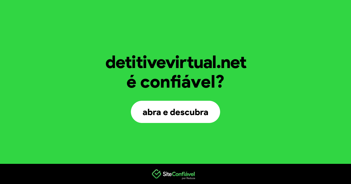 O site detitivevirtual.net é confiável?