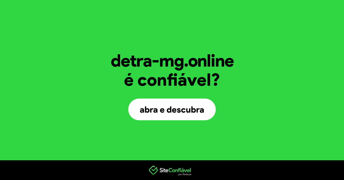 O site detra-mg.online é confiável?