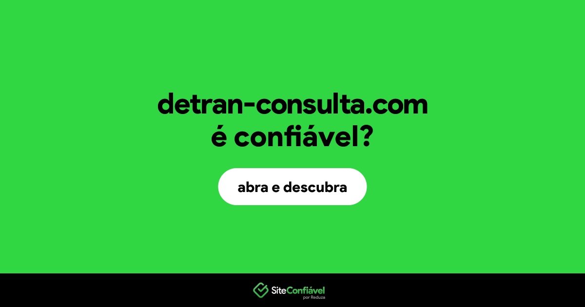 O site detran-consulta.com é confiável?
