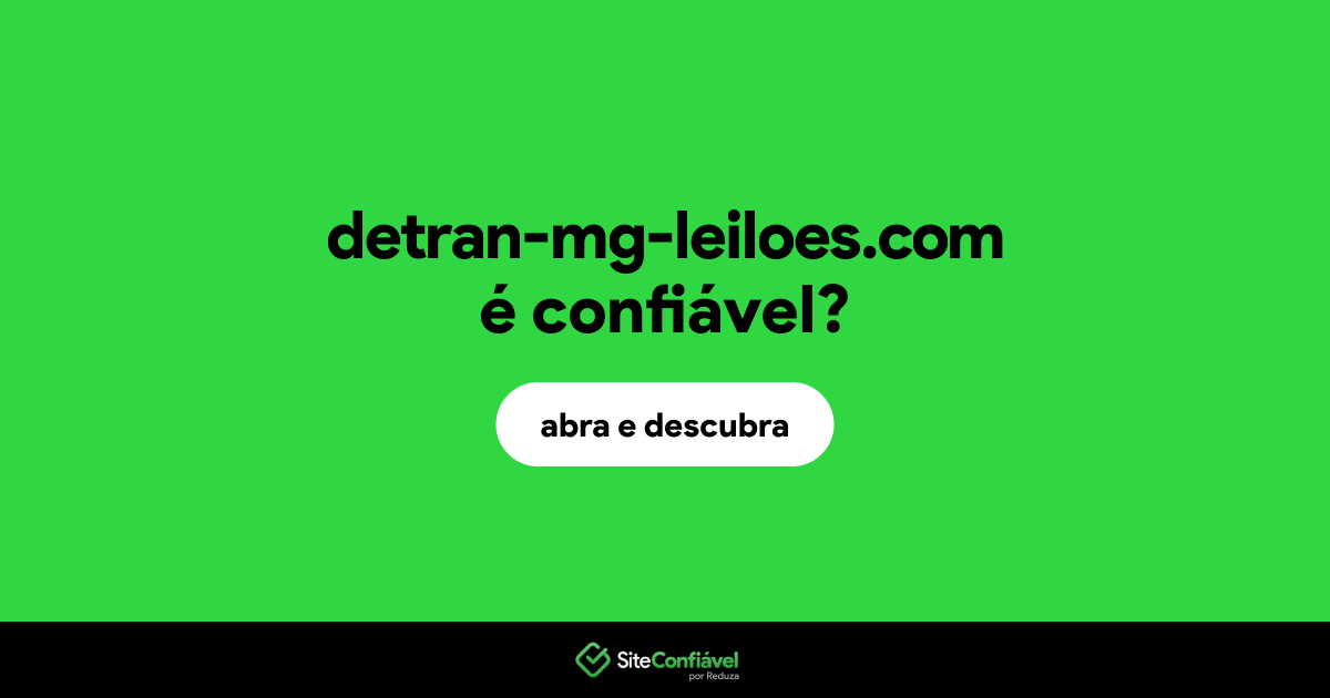 O site detran-mg-leiloes.com é confiável?