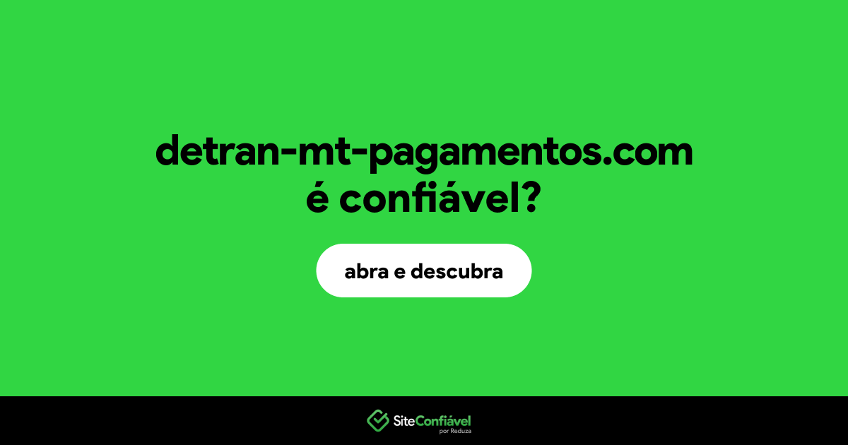 O site detran-mt-pagamentos.com é confiável?