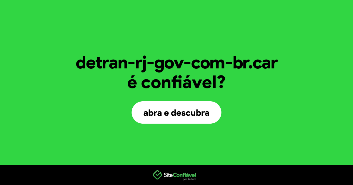 O site detran-rj-gov-com-br.car é confiável?