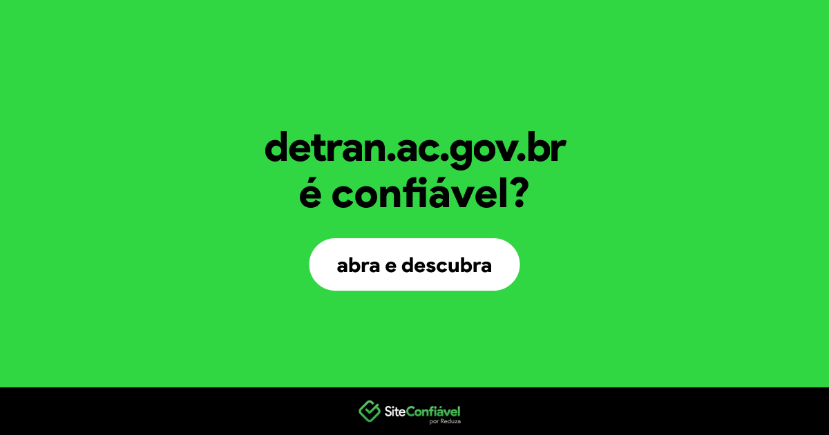 O site detran.ac.gov.br é confiável?