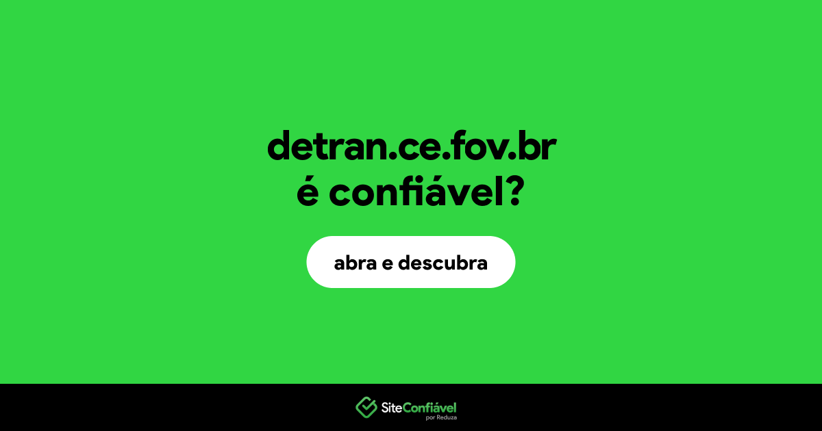 O site detran.ce.fov.br é confiável?