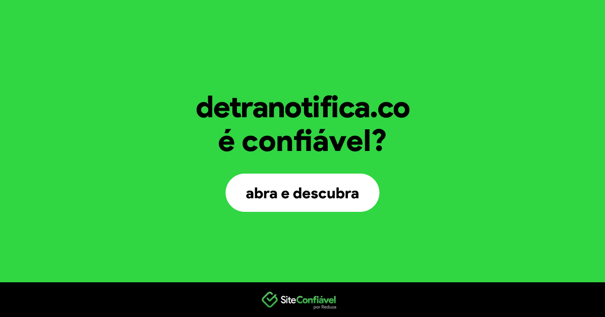 O site detranotifica.co é confiável?