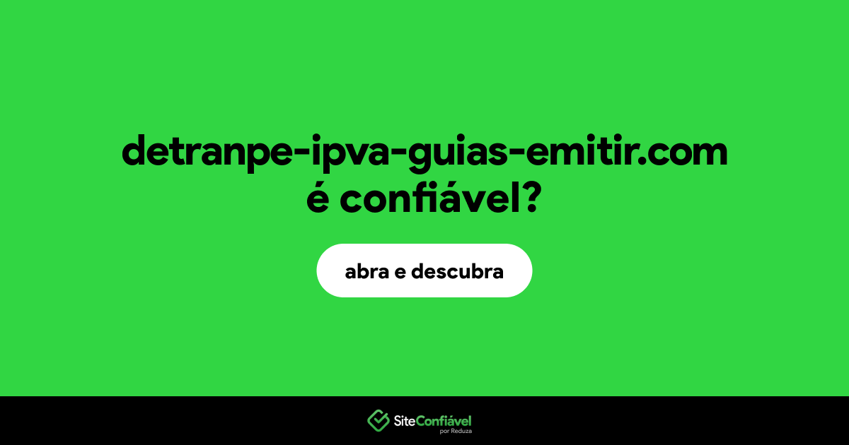 O site detranpe-ipva-guias-emitir.com é confiável?