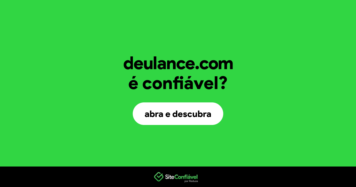 O site deulance.com é confiável?