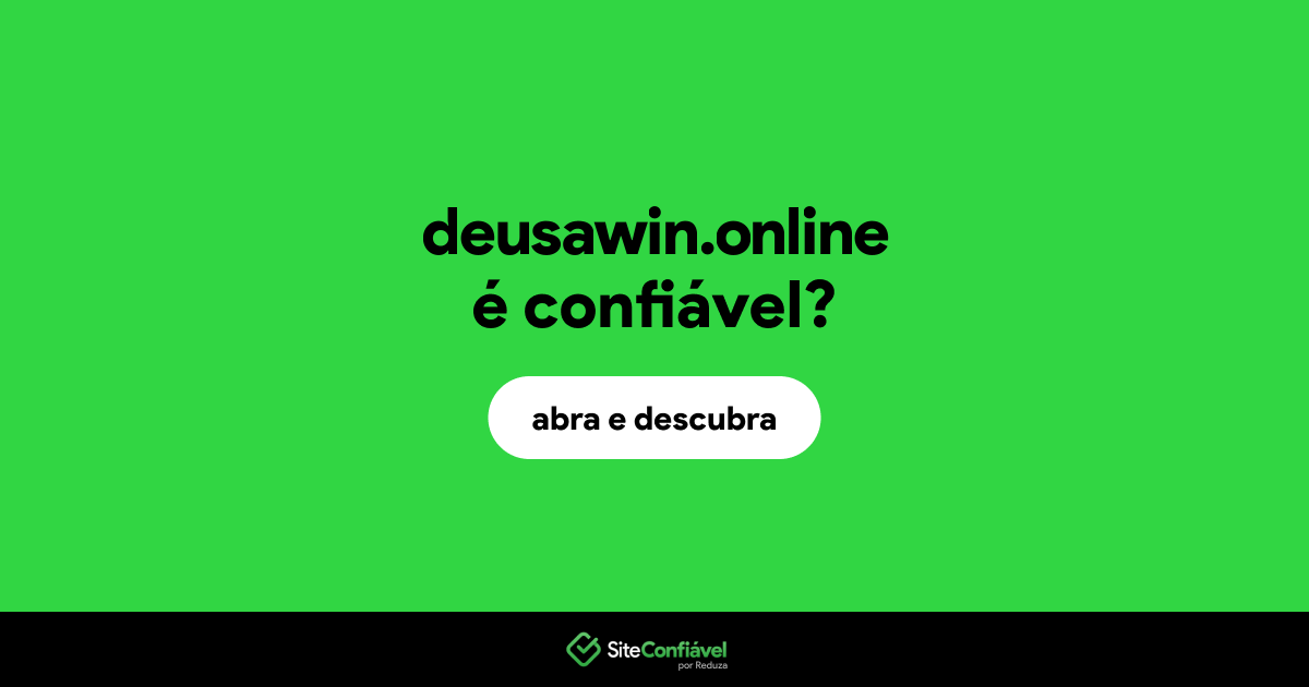 O site deusawin.online é confiável?