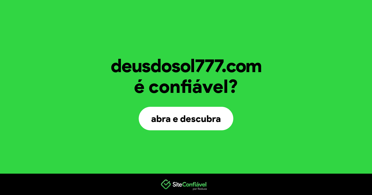 O site deusdosol777.com é confiável?