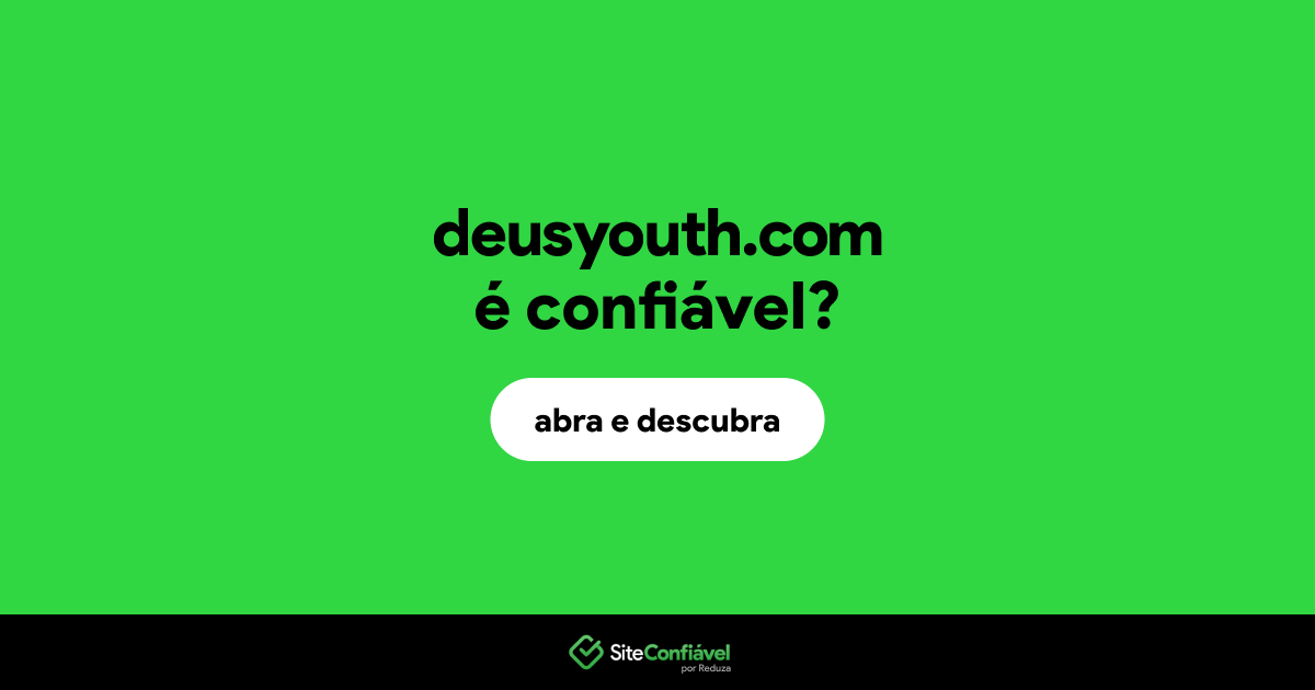 O site deusyouth.com é confiável?