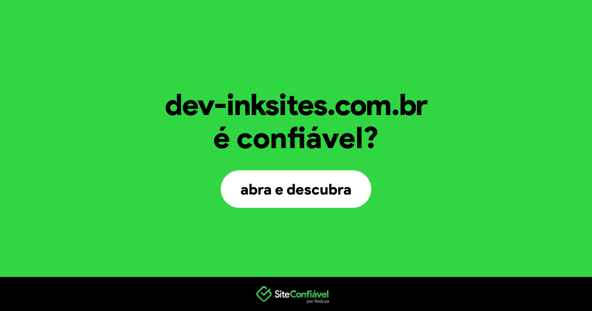O site dev-inksites.com.br é confiável?
