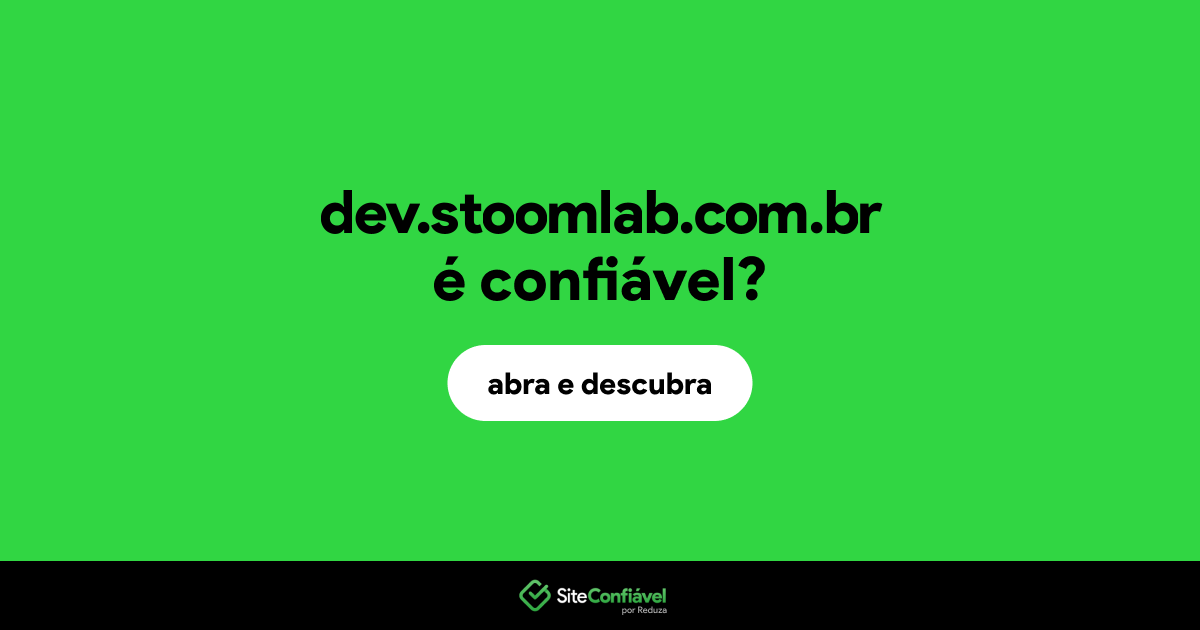 O site dev.stoomlab.com.br é confiável?