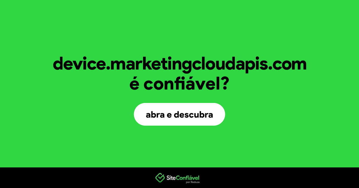 O site device.marketingcloudapis.com é confiável?