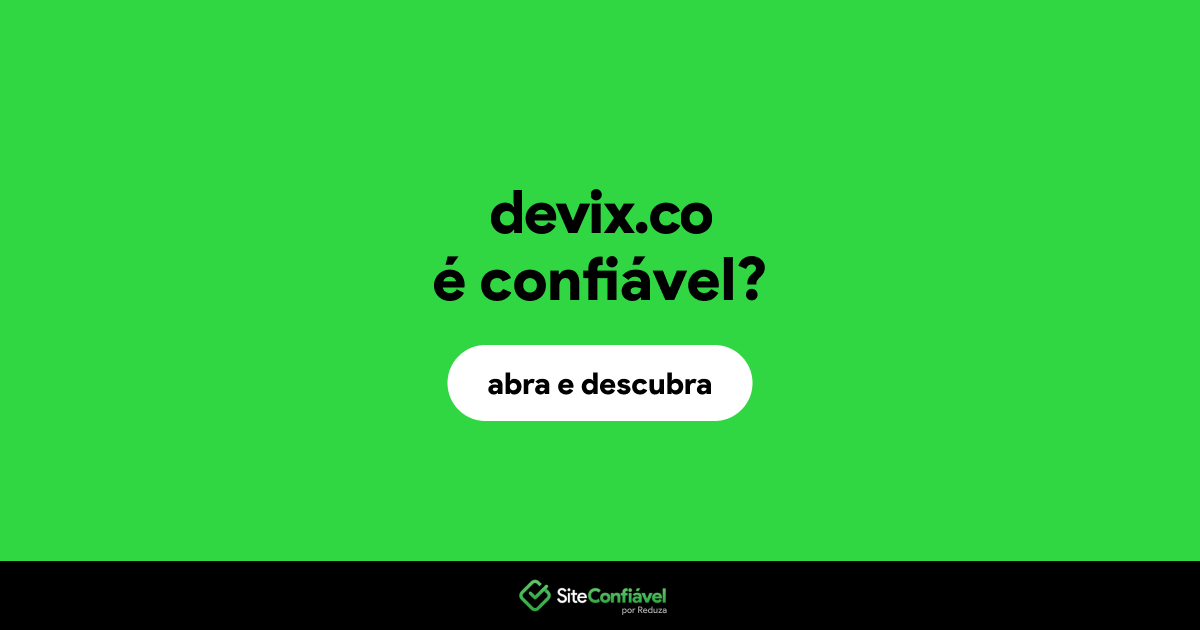 O site devix.co é confiável?
