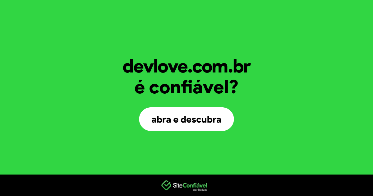 O site devlove.com.br é confiável?