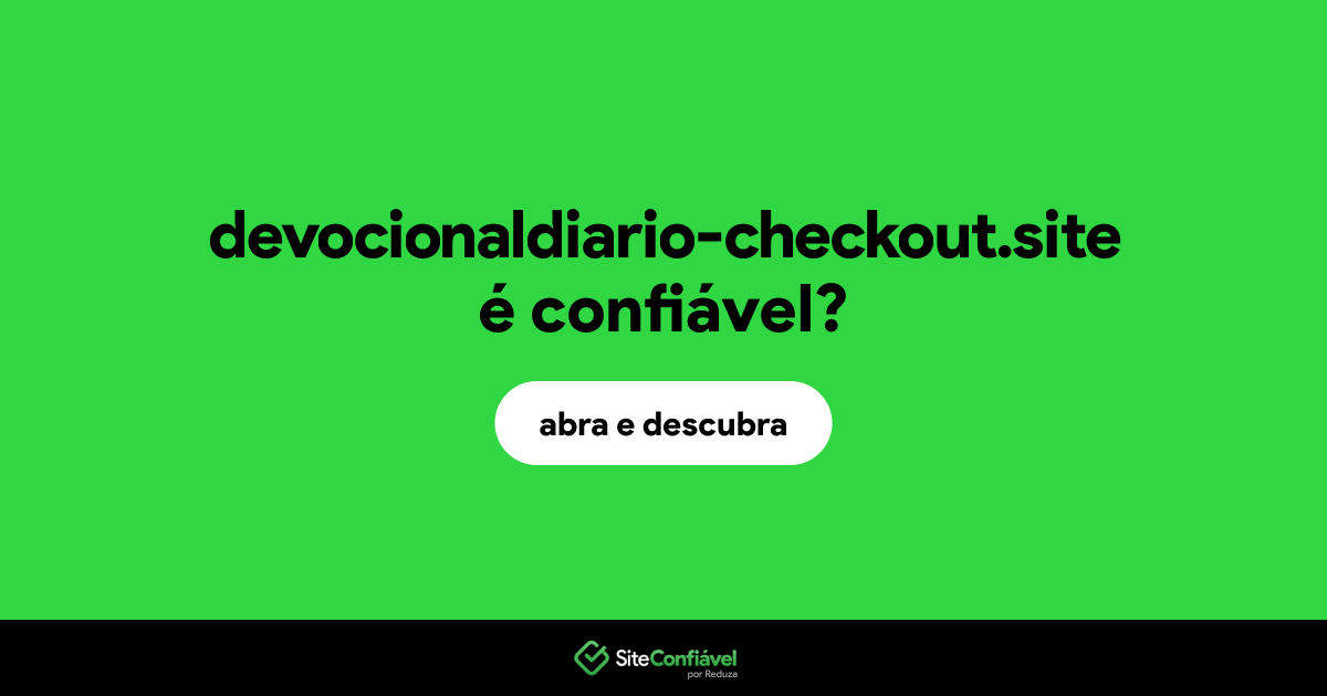 O site devocionaldiario-checkout.site é confiável?