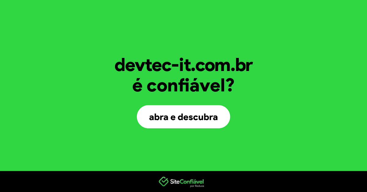 O site devtec-it.com.br é confiável?