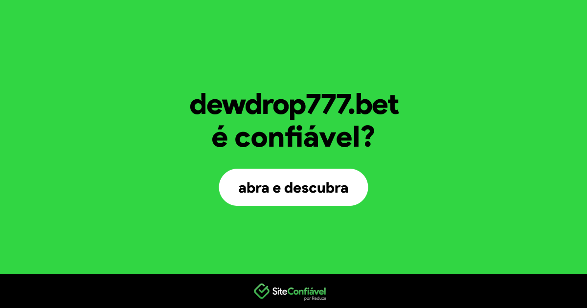 O site dewdrop777.bet é confiável?