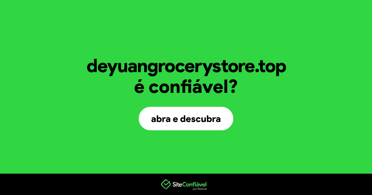 O site deyuangrocerystore.top é confiável?