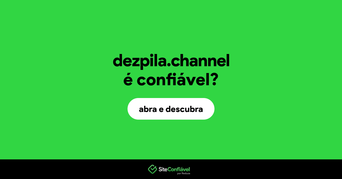 O site dezpila.channel é confiável?