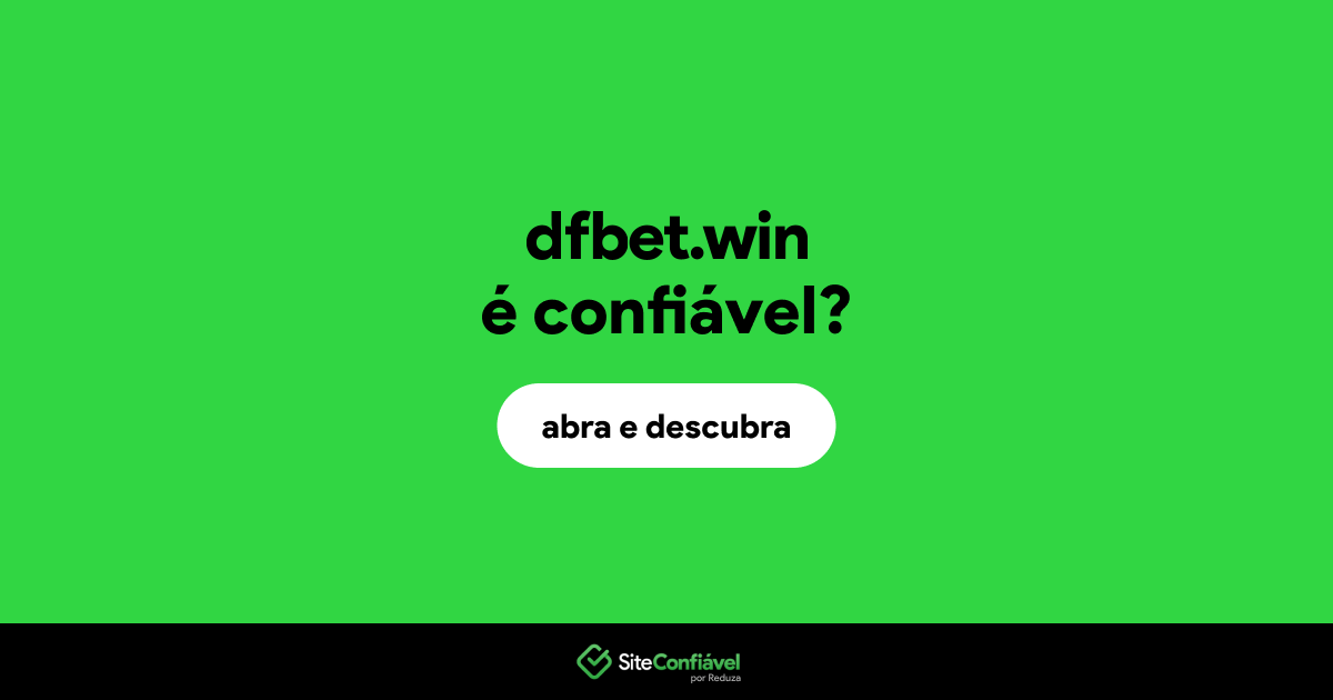 O site dfbet.win é confiável?