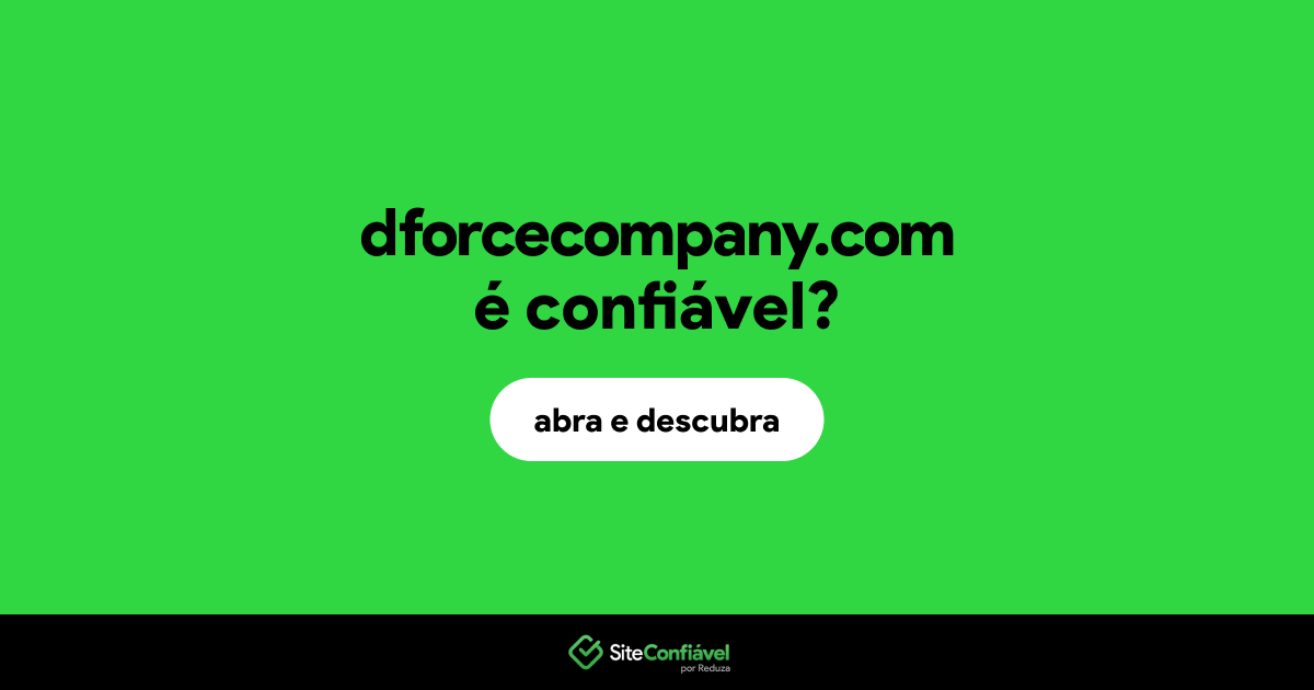 O site dforcecompany.com é confiável?