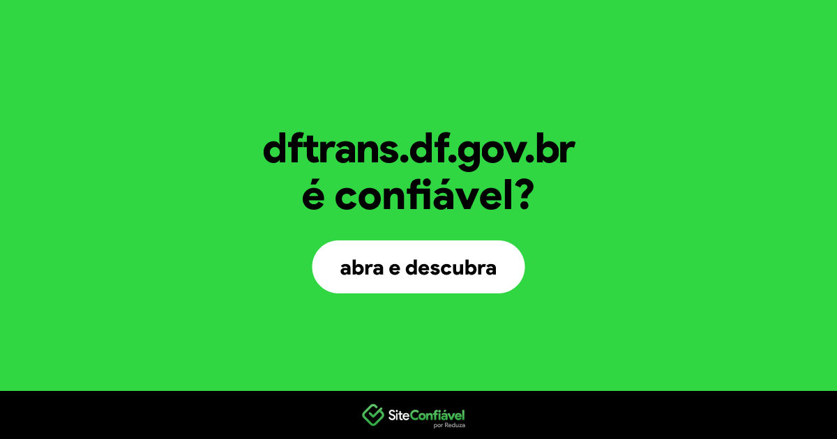 O site dftrans.df.gov.br é confiável?