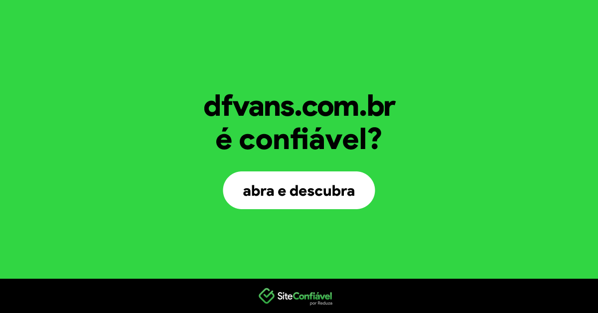 O site dfvans.com.br é confiável?