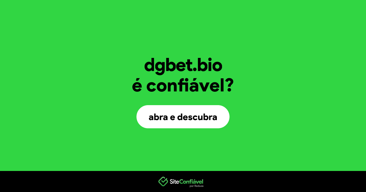 O site dgbet.bio é confiável?