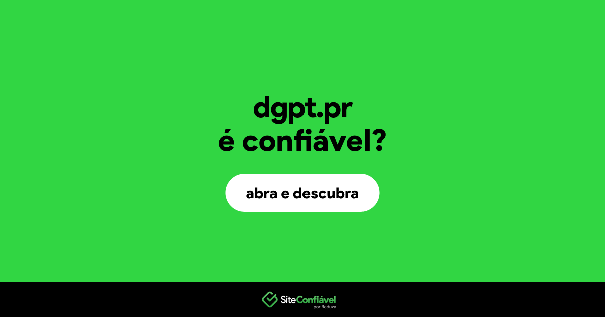 O site dgpt.pr é confiável?
