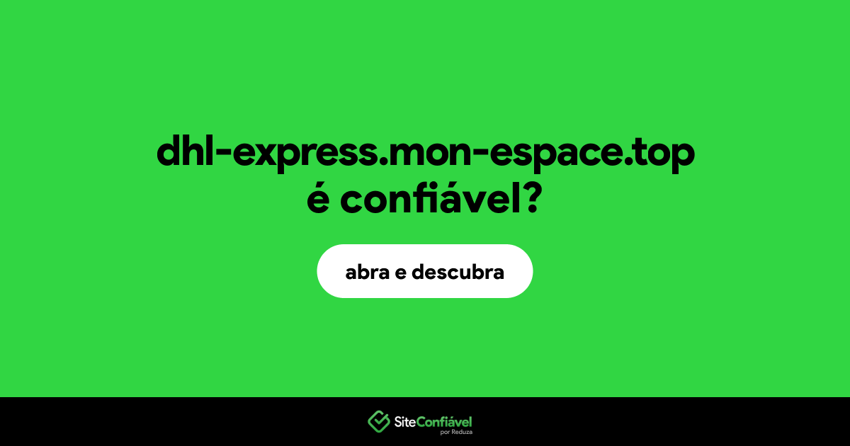 O site dhl-express.mon-espace.top é confiável?