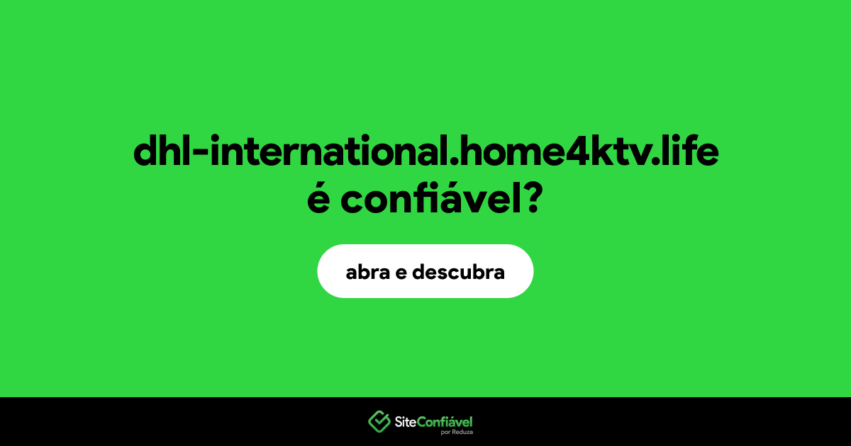 O site dhl-international.home4ktv.life é confiável?