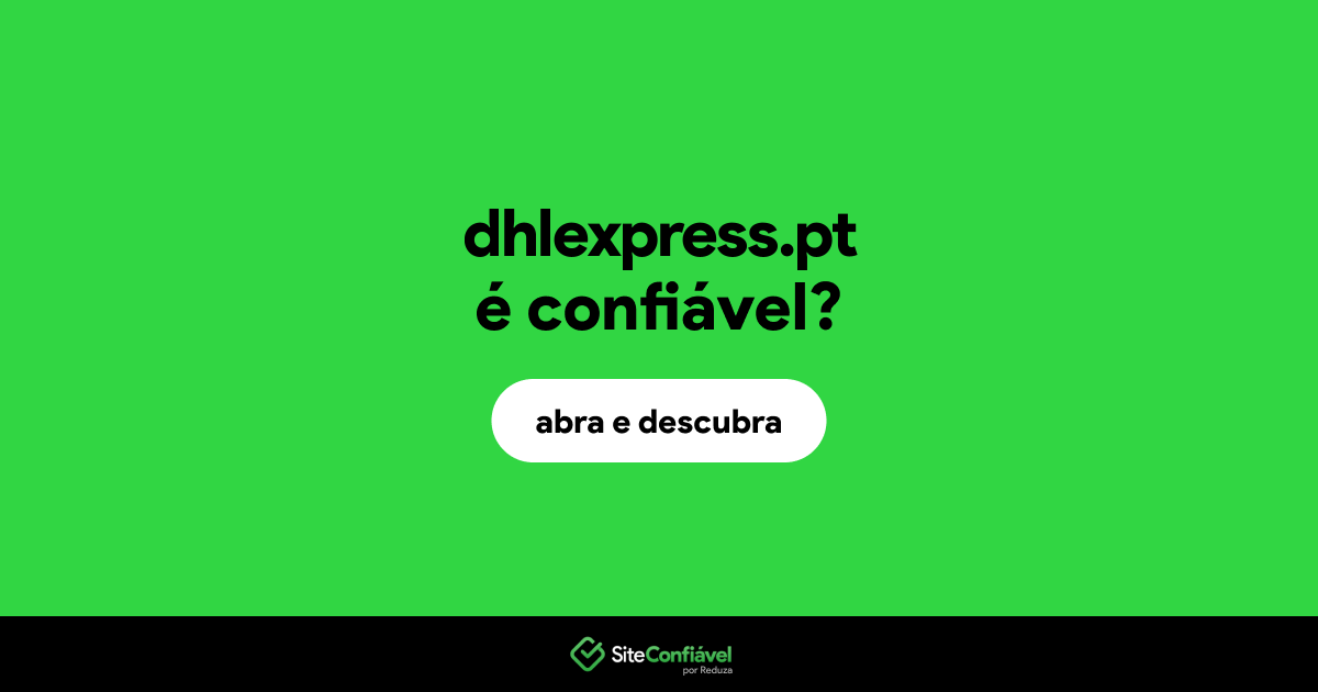 O site dhlexpress.pt é confiável?