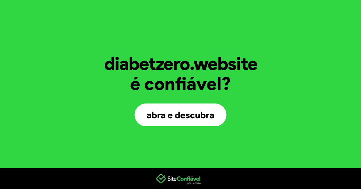 O site diabetzero.website é confiável?