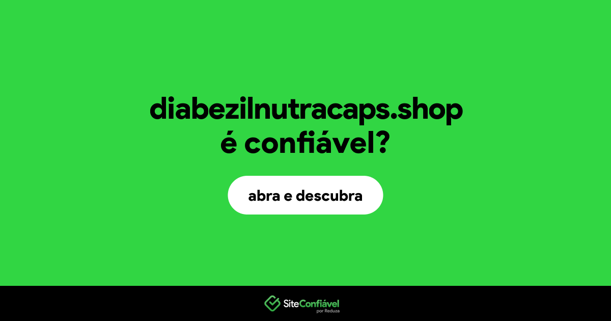 O site diabezilnutracaps.shop é confiável?