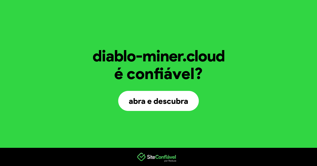O site diablo-miner.cloud é confiável?