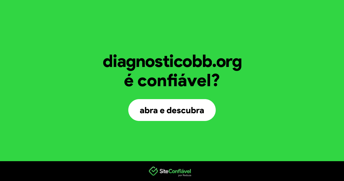 O site diagnosticobb.org é confiável?