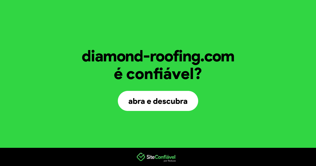 O site diamond-roofing.com é confiável?