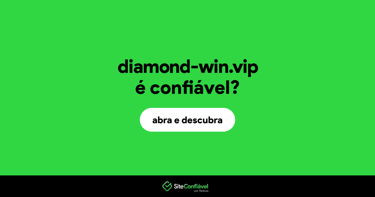 O site diamond-win.vip é confiável?