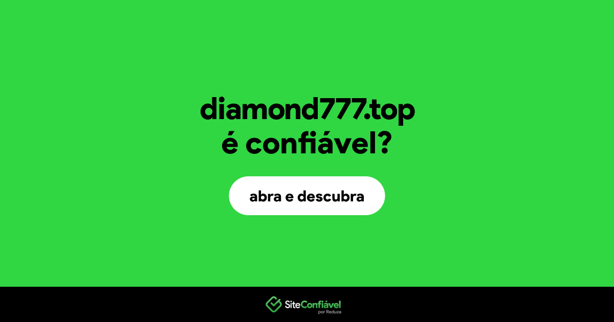 O site diamond777.top é confiável?