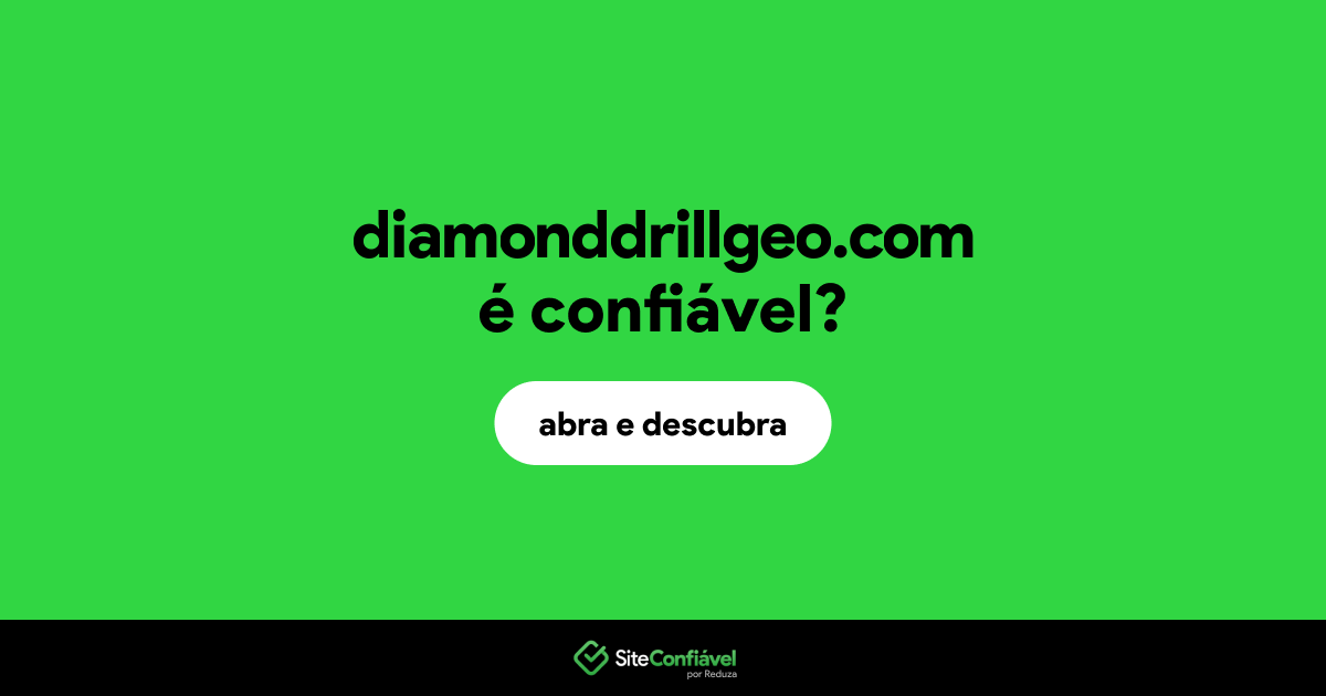 O site diamonddrillgeo.com é confiável?
