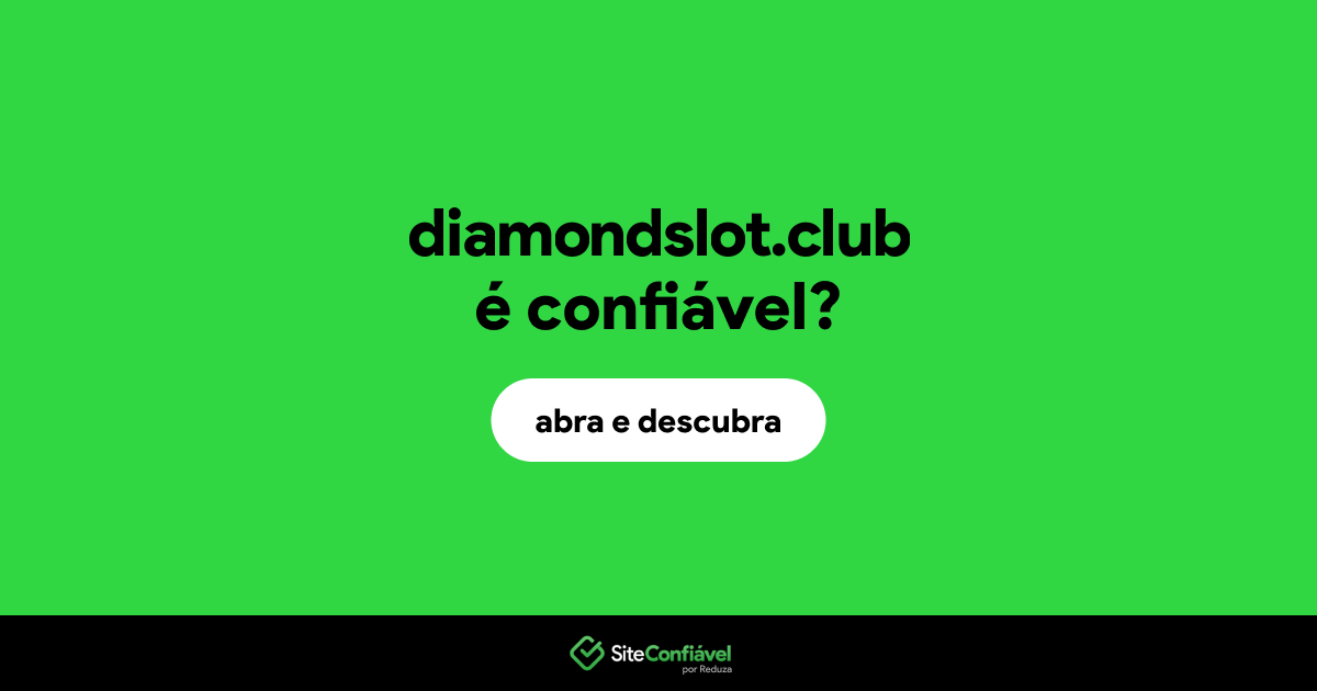 O site diamondslot.club é confiável?