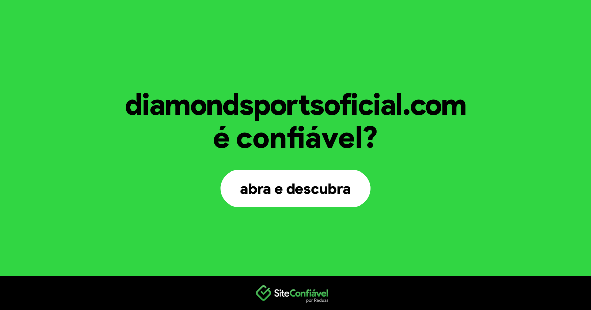 O site diamondsportsoficial.com é confiável?