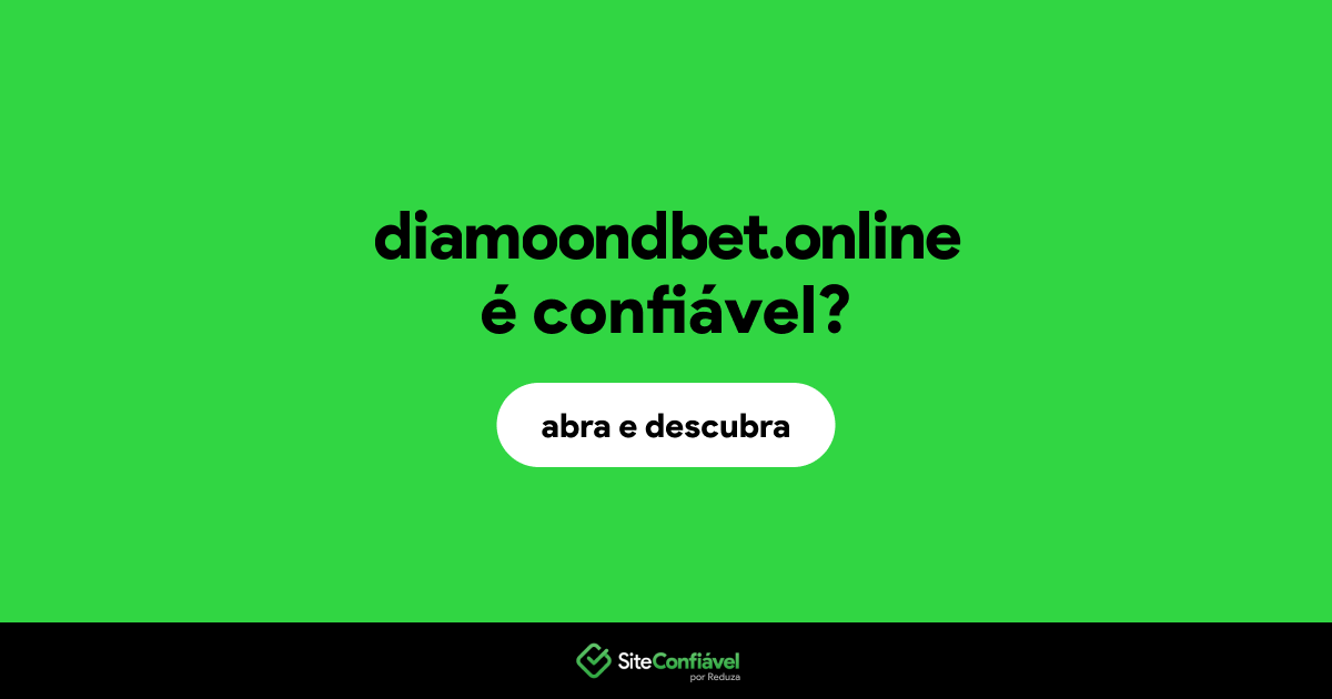 O site diamoondbet.online é confiável?