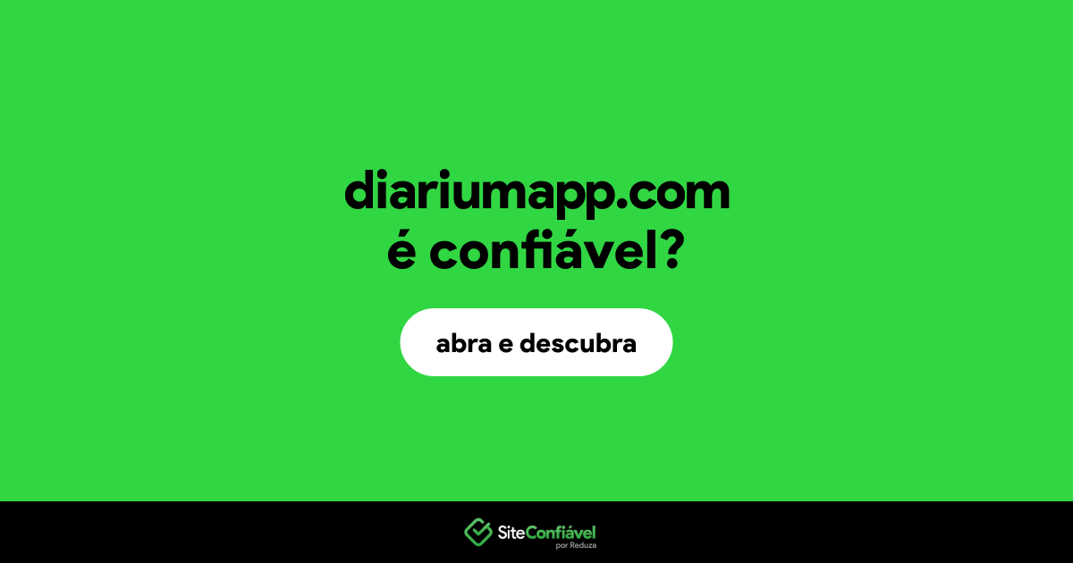 O site diariumapp.com é confiável?