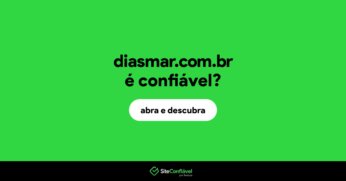 O site diasmar.com.br é confiável?