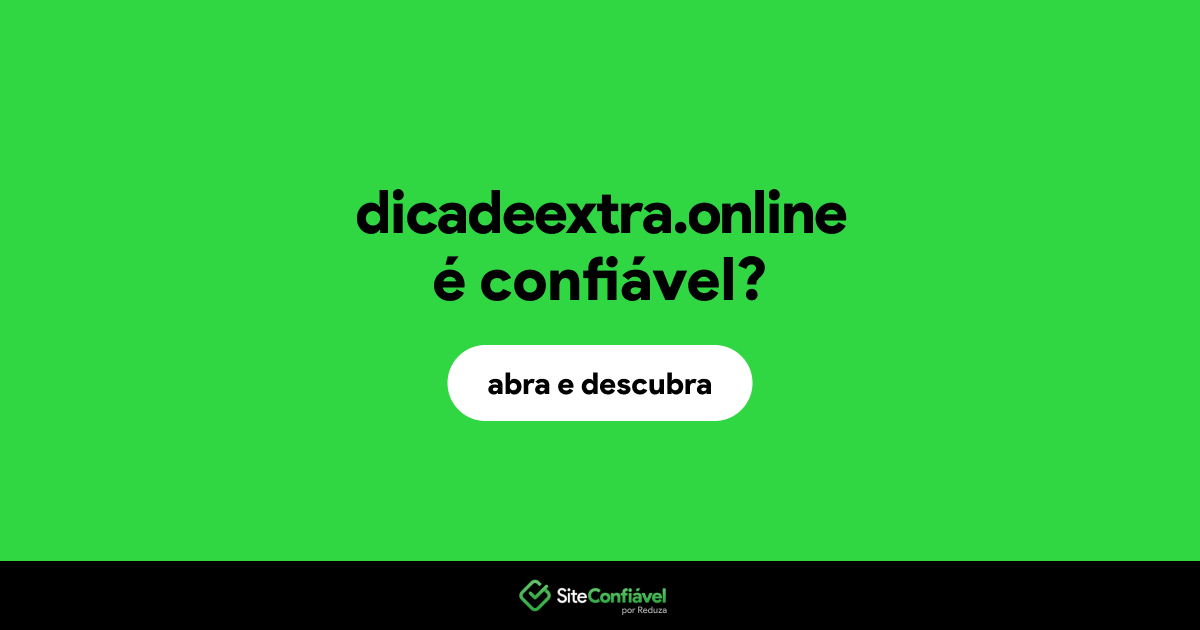 O site dicadeextra.online é confiável?