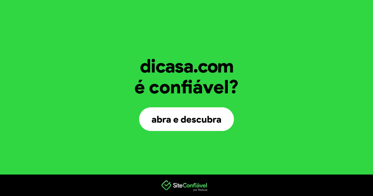 O site dicasa.com é confiável?