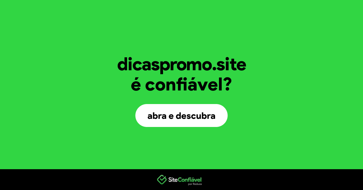 O site dicaspromo.site é confiável?